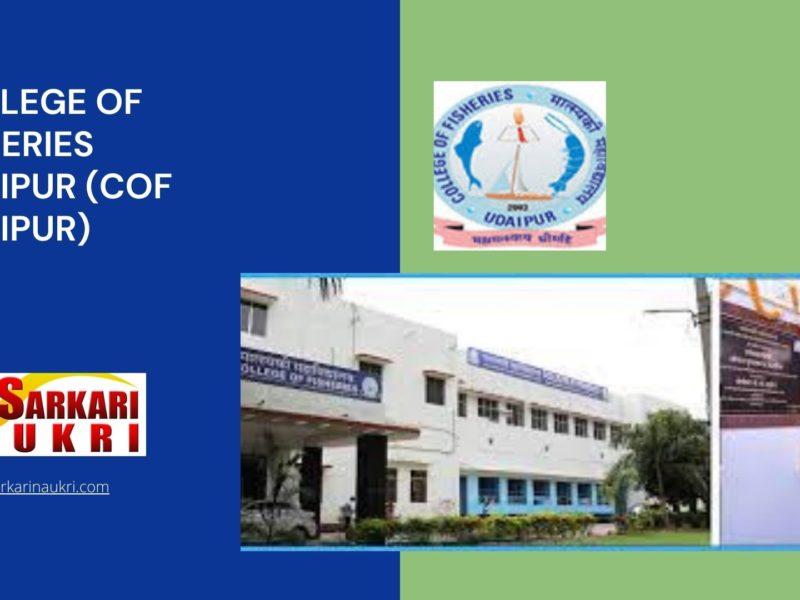 College of Fisheries Udaipur (COF Udaipur) Recruitment