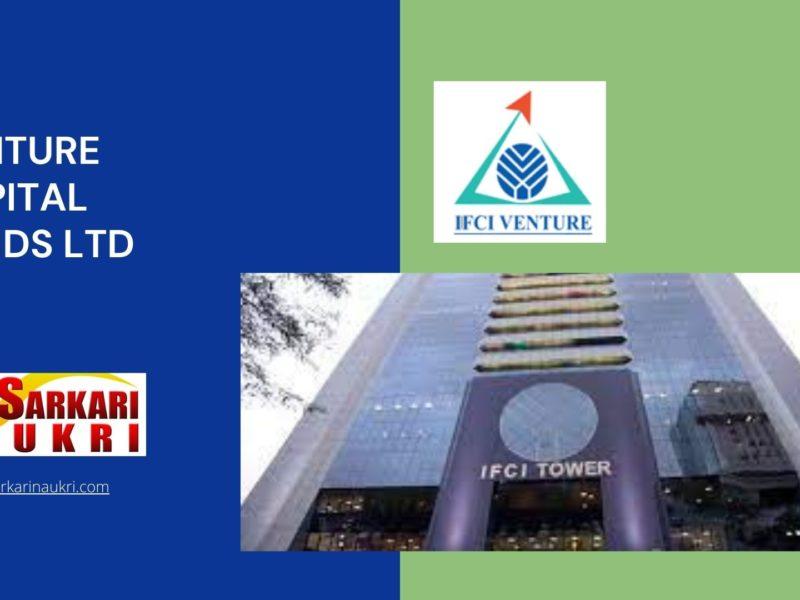 IFCI Venture Capital Funds Ltd Recruitment