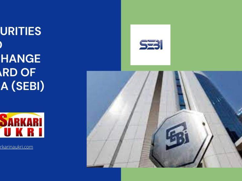 Securities and Exchange Board of India (SEBI) Recruitment