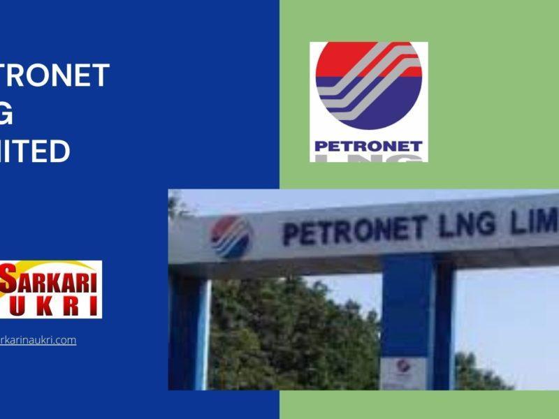 Petronet LNG Limited Recruitment