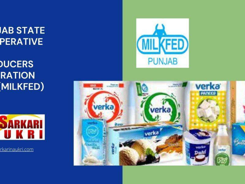 Punjab State Cooperative Milk Producers Federation Ltd (MILKFED) Recruitment