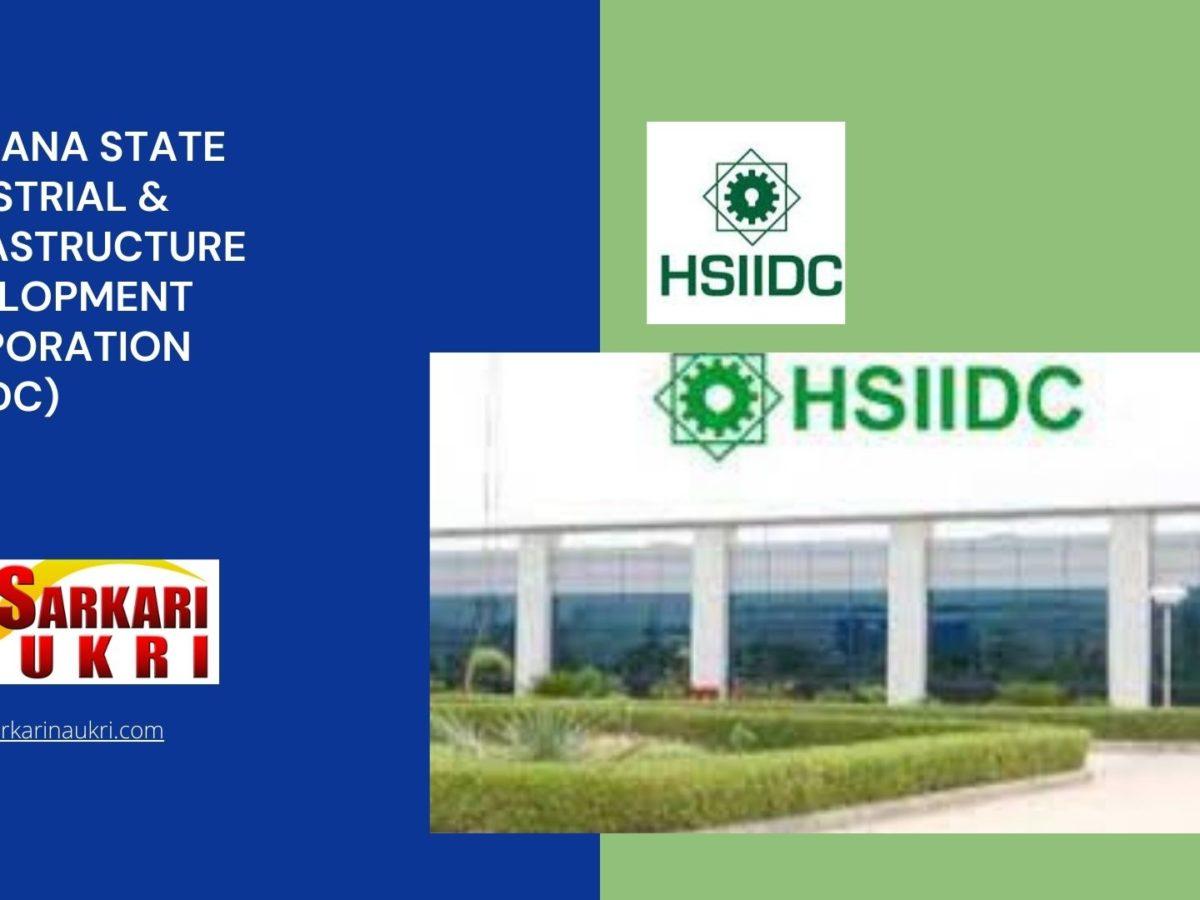 Haryana State Industrial & Infrastructure Development Corporation (HSIIDC) Recruitment