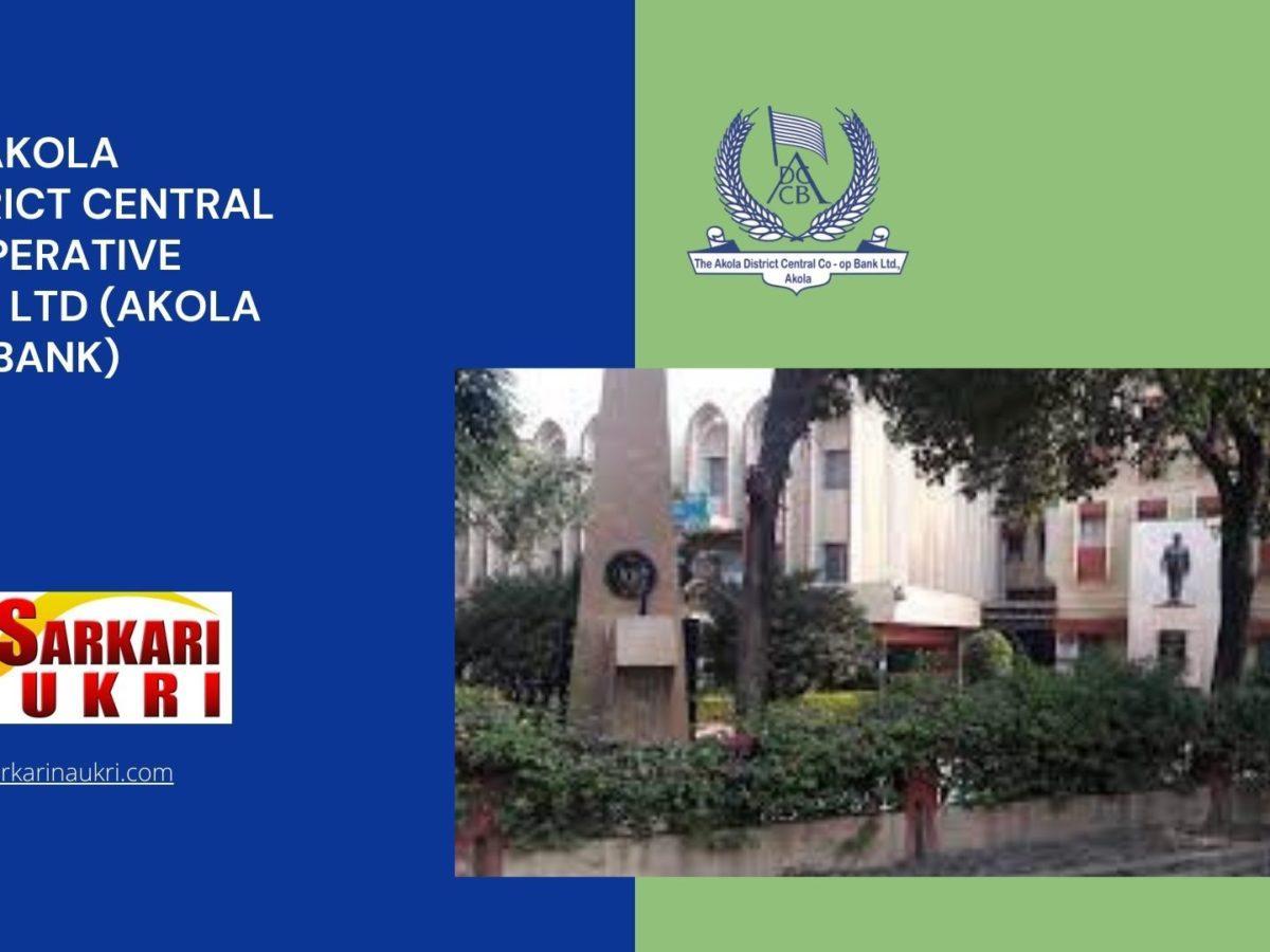 The Akola District Central Cooperative Bank Ltd (Akola DCC Bank) Recruitment