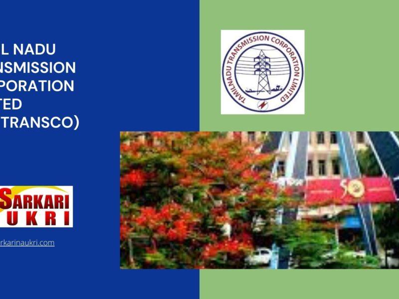 Tamil Nadu Transmission Corporation Limited (TANTRANSCO) Recruitment