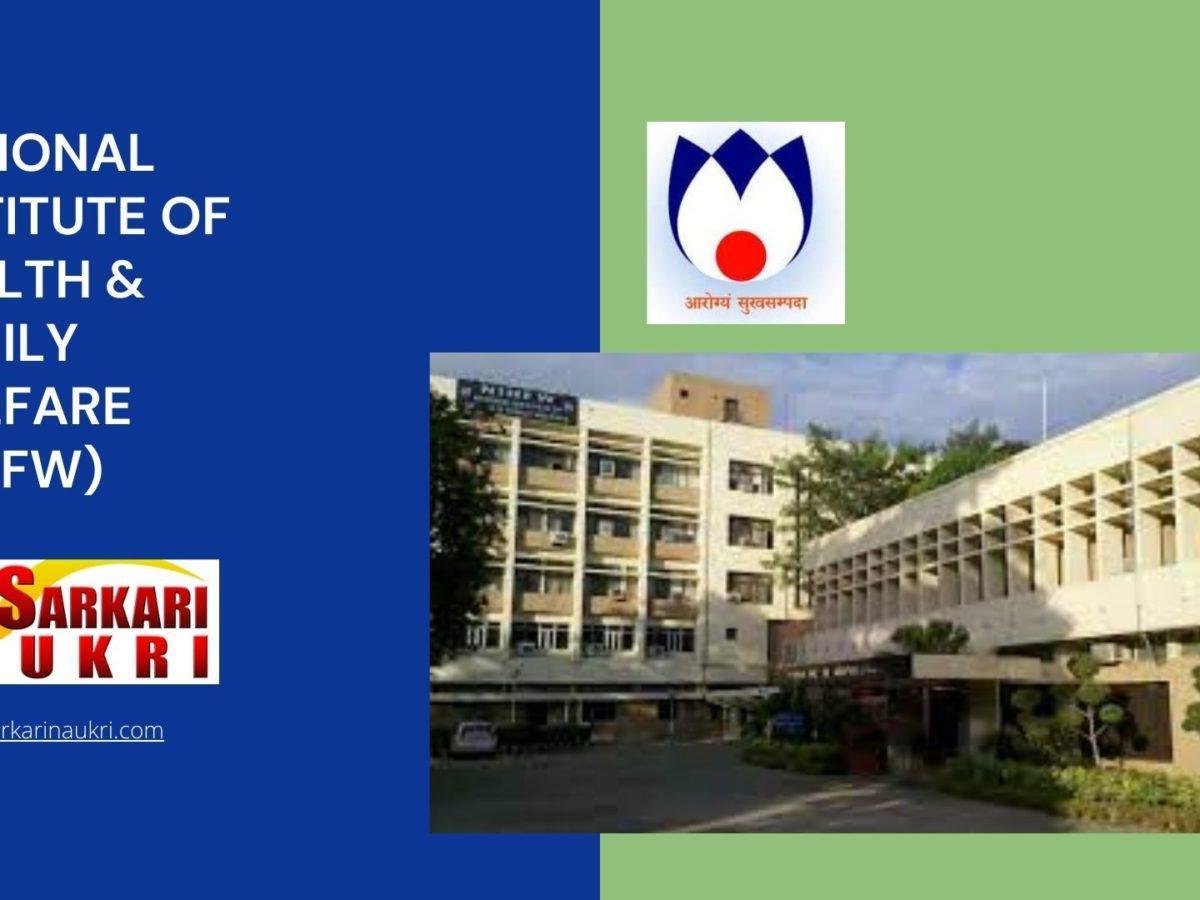 National Institute of Health & Family Welfare (NIHFW) Recruitment