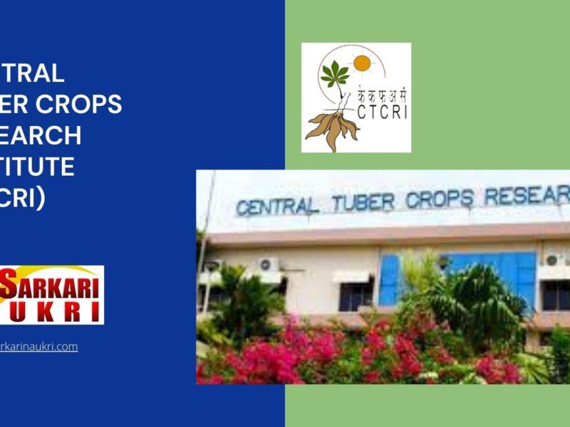 Central Tuber Crops Research Institute (CTCRI) Recruitment
