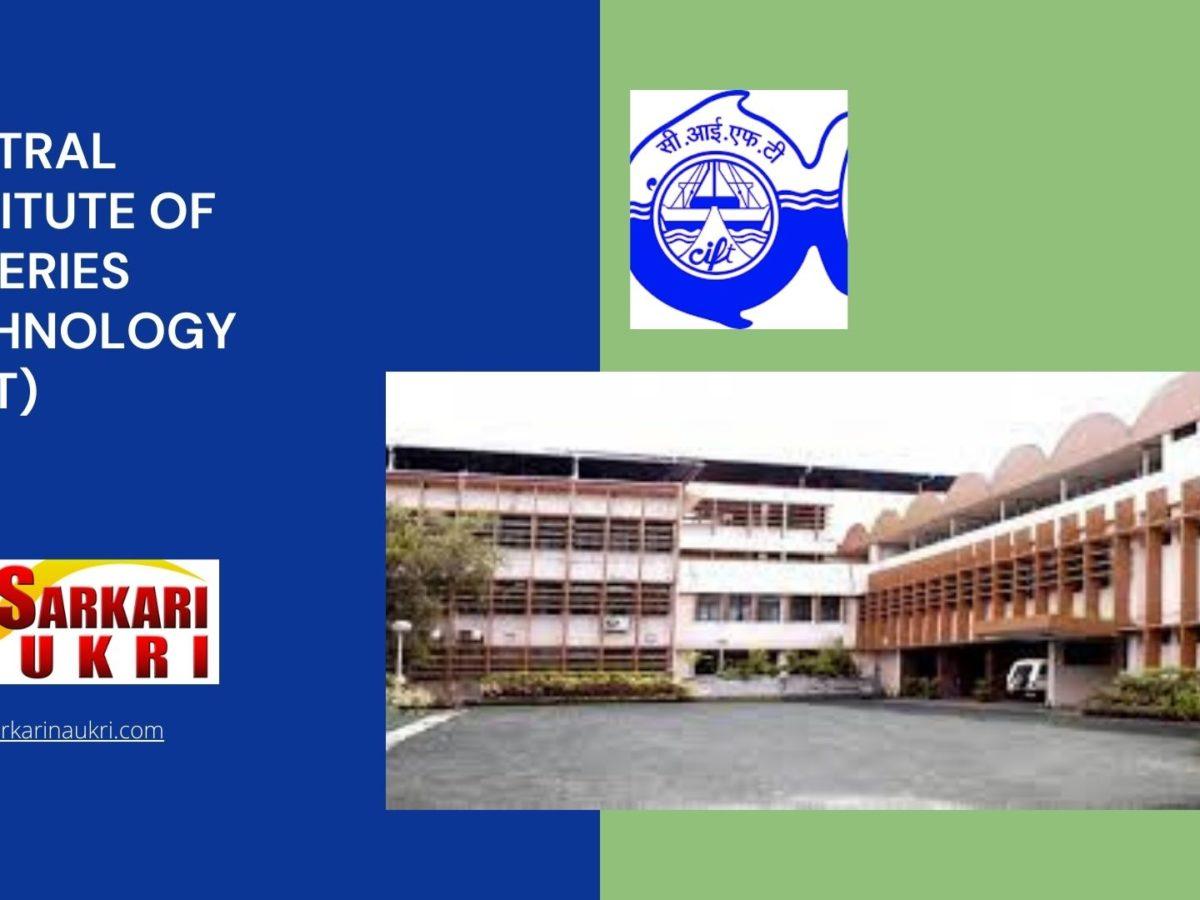 Central Institute Of Fisheries Technology (CIFT) Recruitment