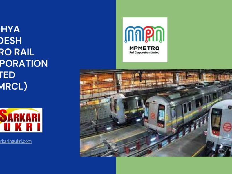 Madhya Pradesh Metro Rail Corporation Limited (MPMRCL) Recruitment