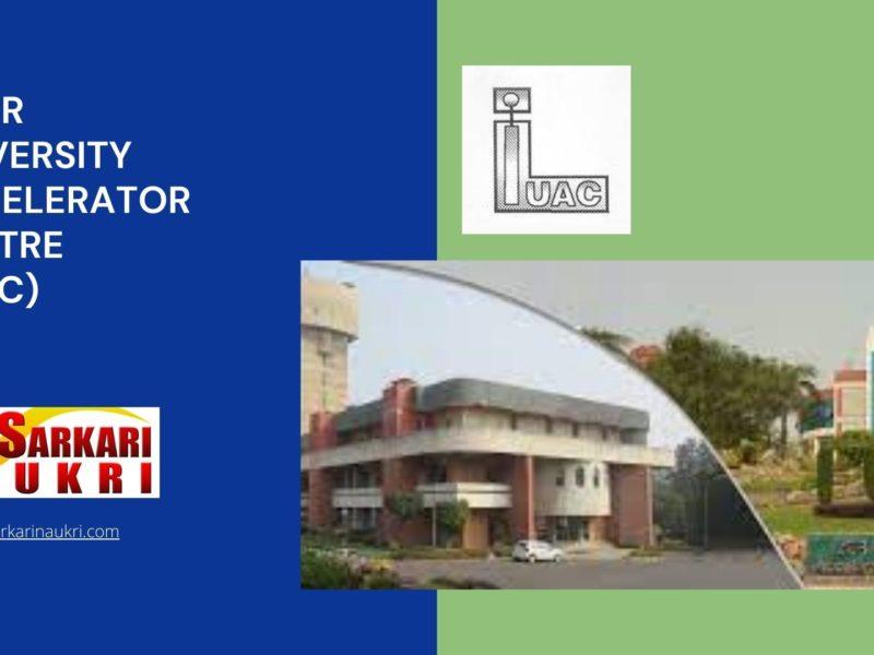 Inter University Accelerator Centre (IUAC) Recruitment