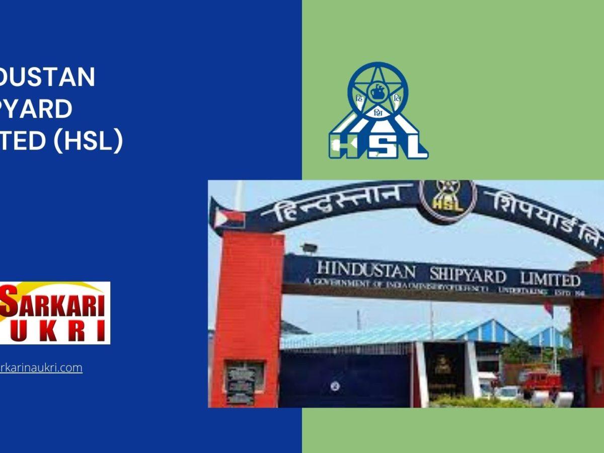 Hindustan Shipyard Limited (HSL) Recruitment