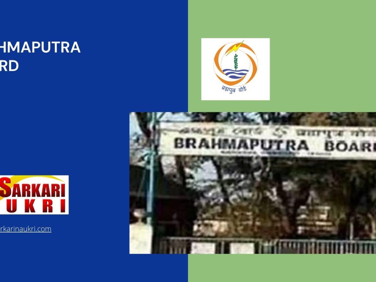 Brahmaputra Board Recruitment