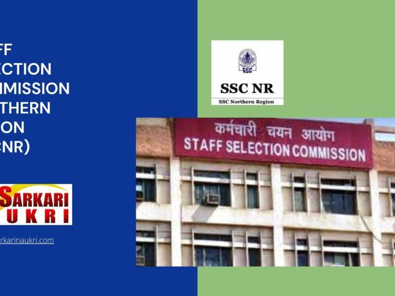 Staff Selection Commission Northern Region (SSCNR) Recruitment