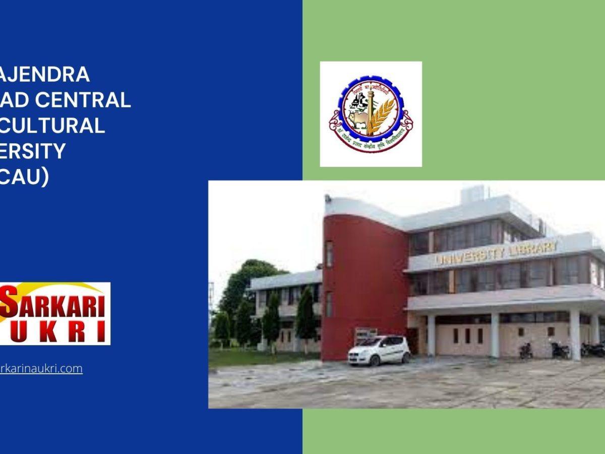 Dr Rajendra Prasad Central Agricultural University (DRPCAU) Recruitment