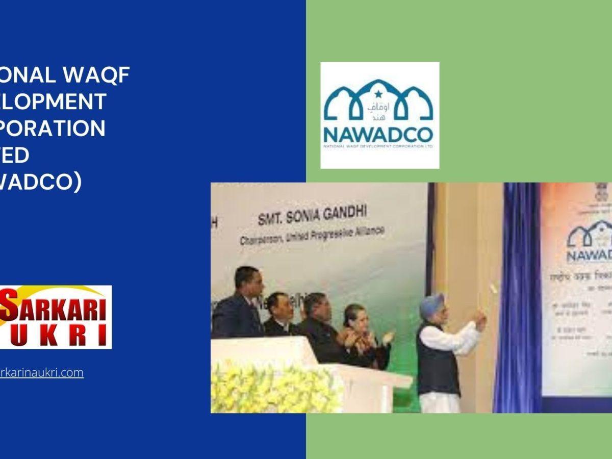 National Waqf Development Corporation Limited (NAWADCO) Recruitment
