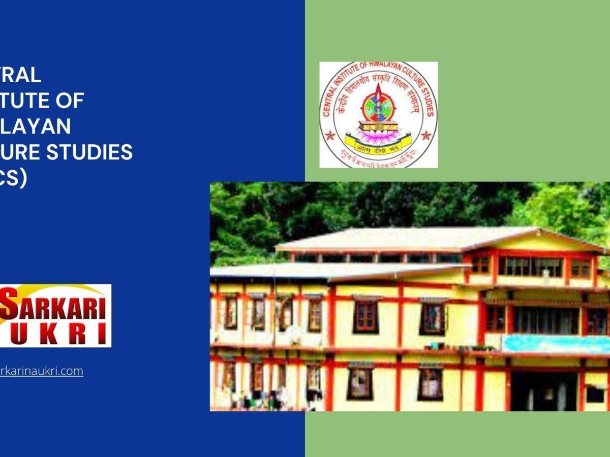 Central Institute of Himalayan Culture Studies (CIHCS) Recruitment