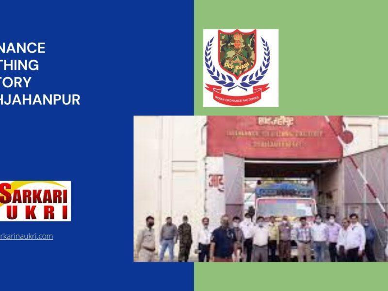 Ordnance Clothing Factory Shahjahanpur Recruitment