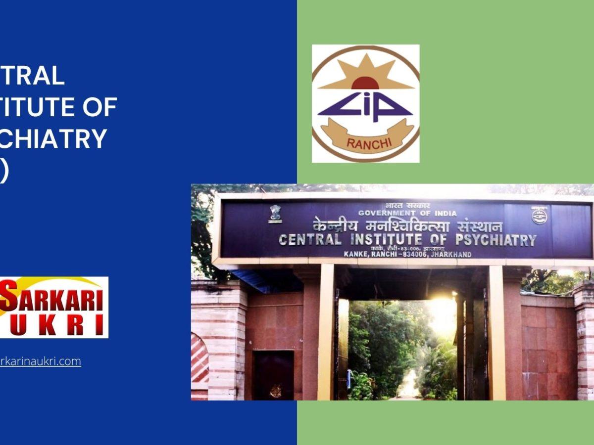 Central Institute of Psychiatry (CIP) Recruitment
