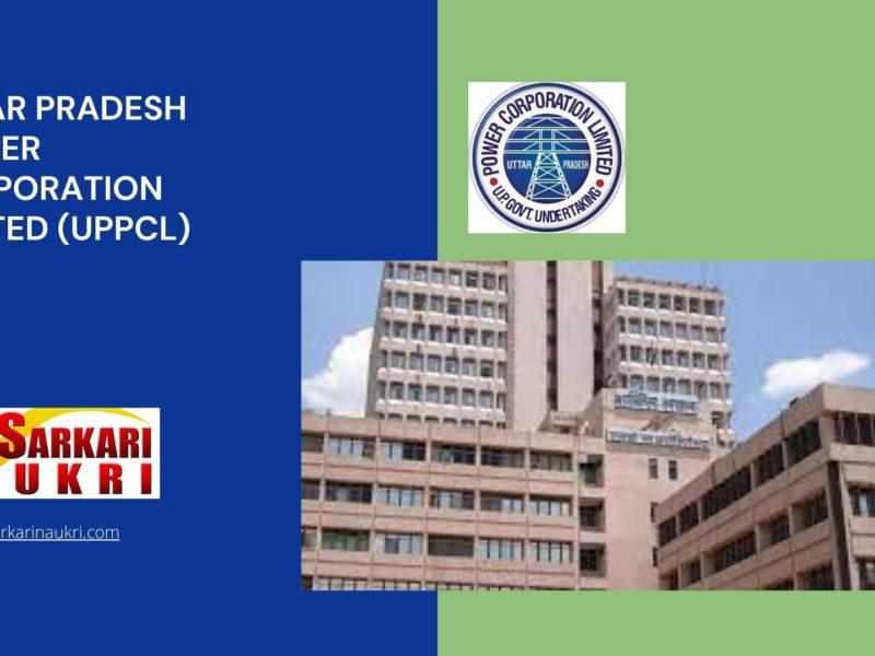 Uttar Pradesh Power Corporation Limited (UPPCL) Recruitment