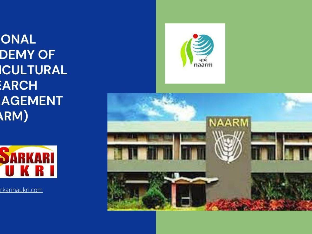 National Academy of Agricultural Research Management (NAARM) Recruitment