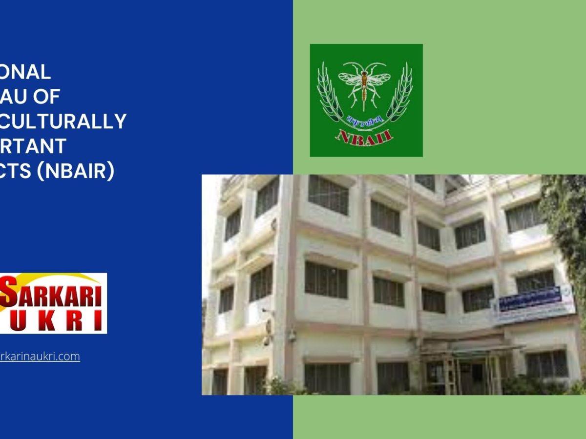 National Bureau of Agriculturally Important Insects (NBAIR) Recruitment