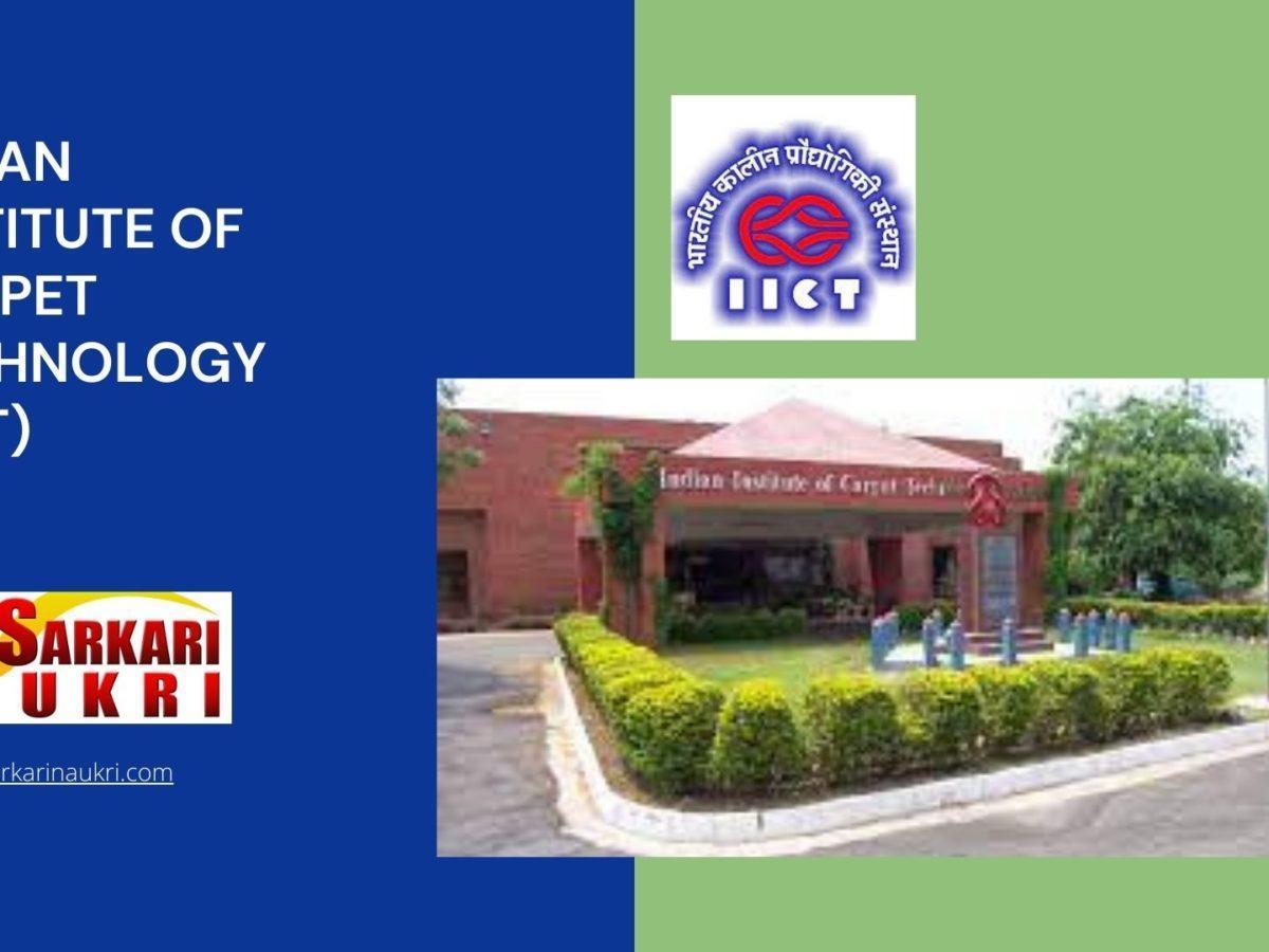 Indian Institute of Carpet Technology (IICT) Recruitment