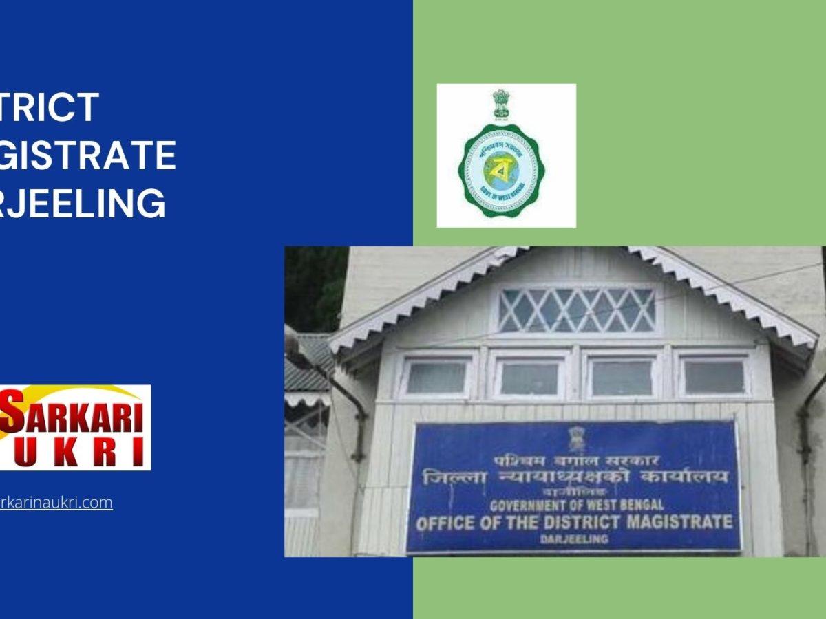 District Magistrate Darjeeling Recruitment