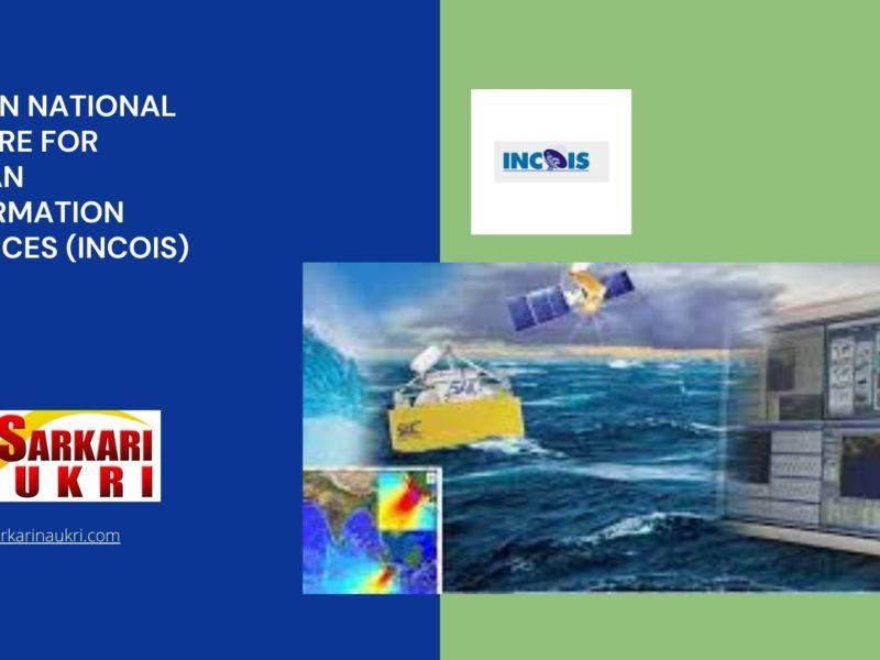 Indian National Centre For Ocean Information Services (INCOIS) Recruitment