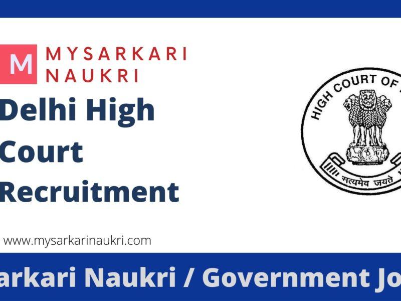 Delhi High Court Recruitment 2023: Latest Updates and How to Apply