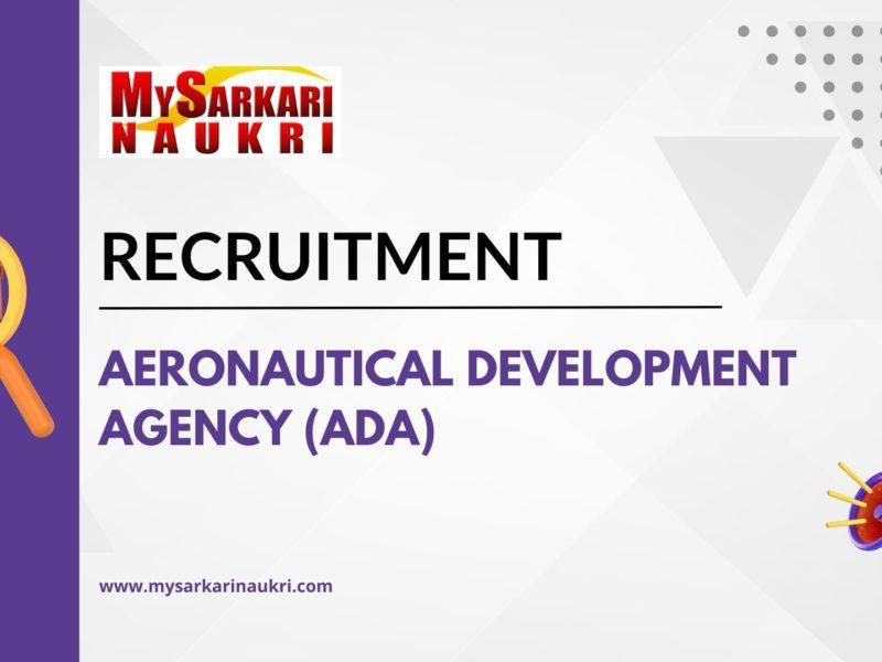 Aeronautical Development Agency (ADA) Recruitment
