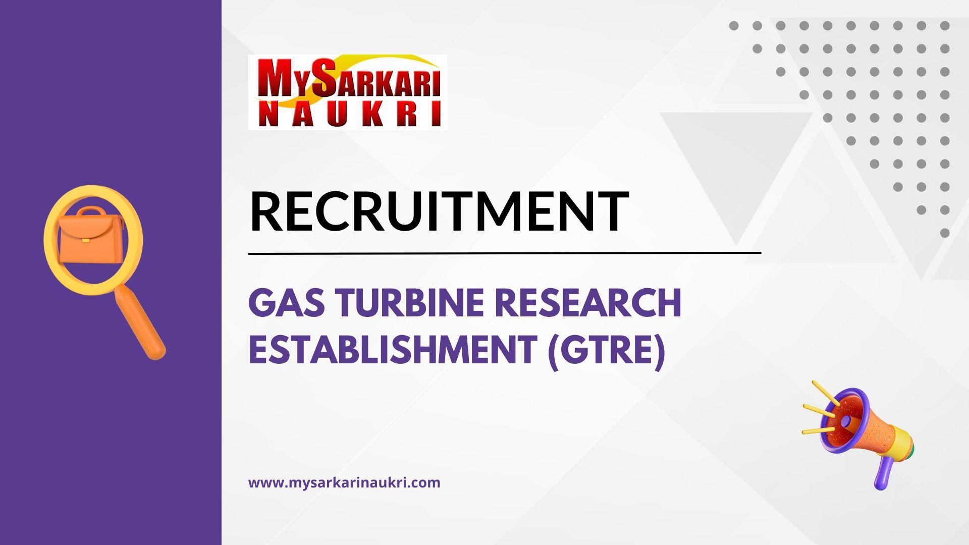 Gas Turbine Research Establishment (GTRE) Recruitment - MySarkariNaukri En