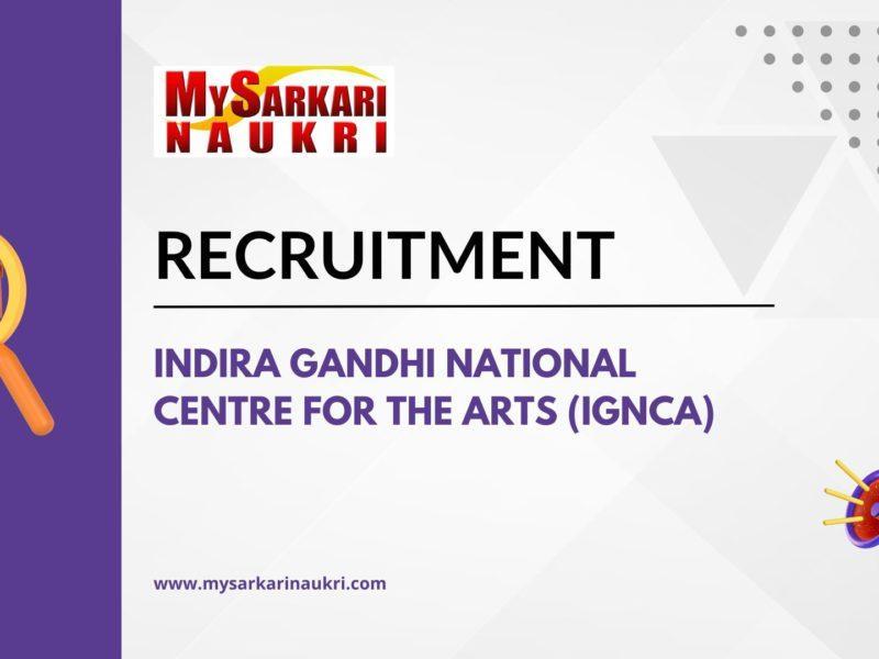 Indira Gandhi National Centre for the Arts (IGNCA)