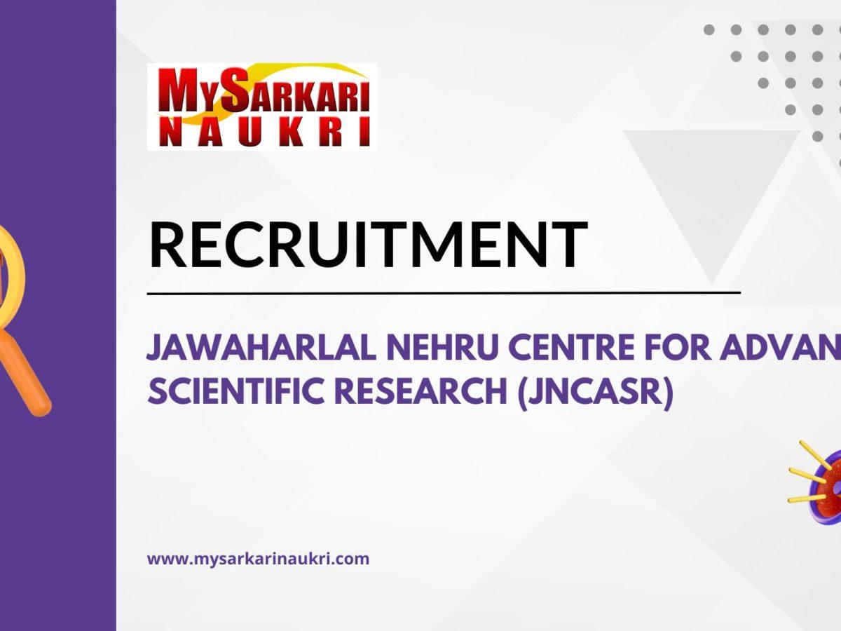 Jawaharlal Nehru Centre for Advanced Scientific Research (JNCASR) Recruitment