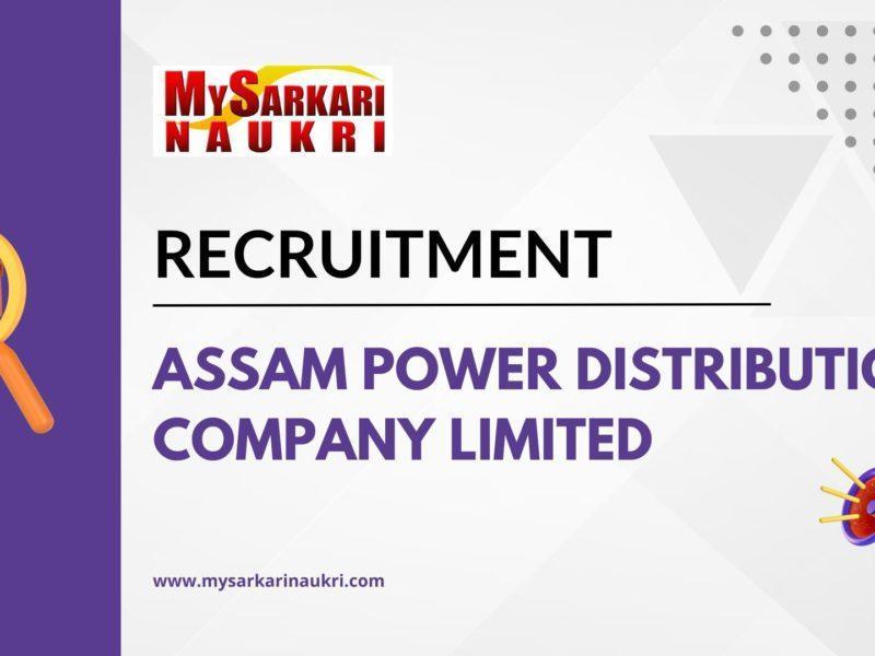 Assam Power Distribution Company Limited Recruitment