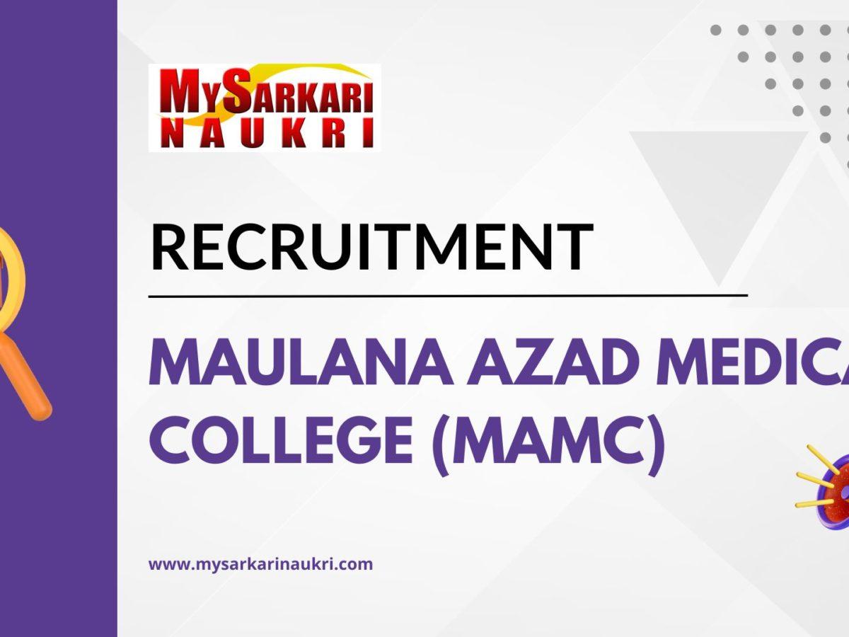 Maulana Azad Medical College (MAMC) Recruitment