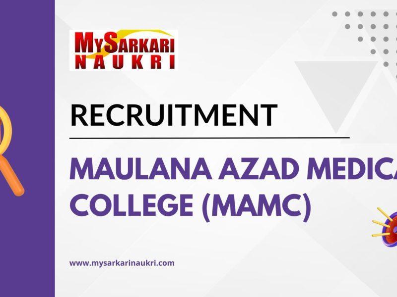 Maulana Azad Medical College (MAMC) Recruitment