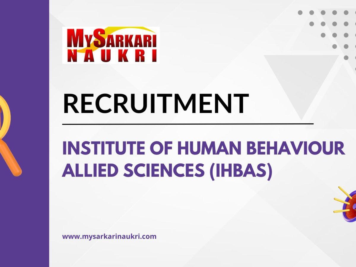 Institute Of Human Behaviour Allied Sciences (IHBAS) Recruitment