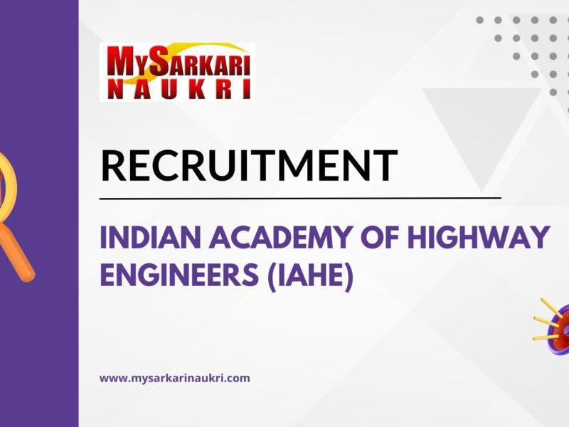 Indian Academy of Highway Engineers (IAHE) Recruitment