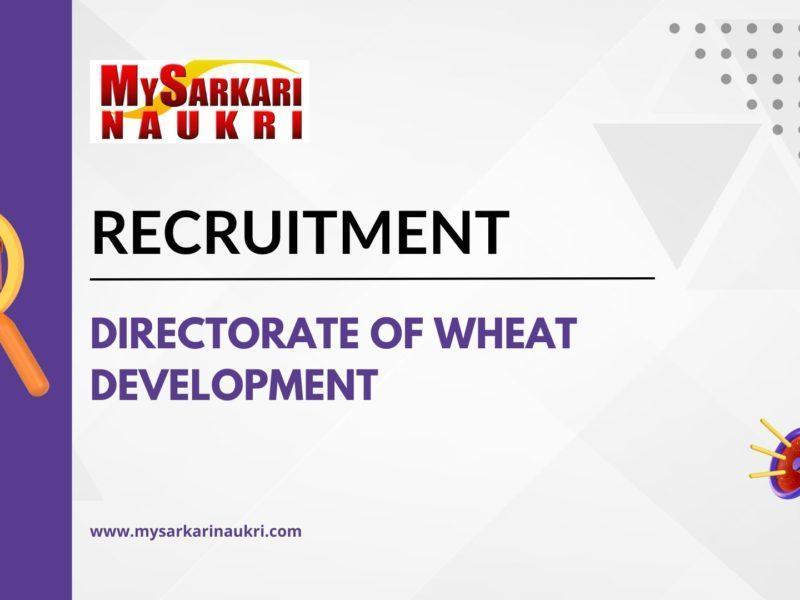 Directorate of Wheat Development Recruitment
