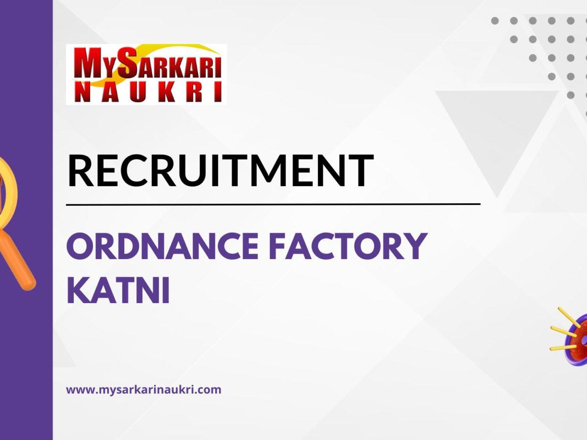 Ordnance Factory Katni Recruitment
