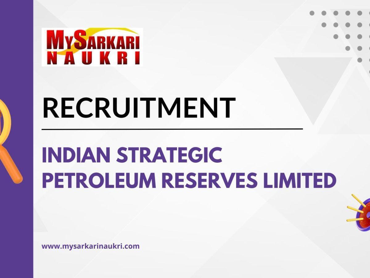 Indian Strategic Petroleum Reserves Limited Recruitment