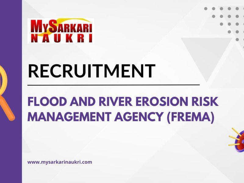 Flood and River Erosion Risk Management Agency (FREMA) Recruitment