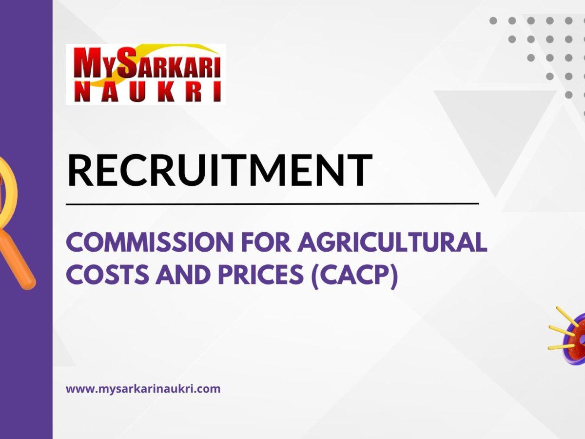 Commission For Agricultural Costs and Prices (CACP) Recruitment