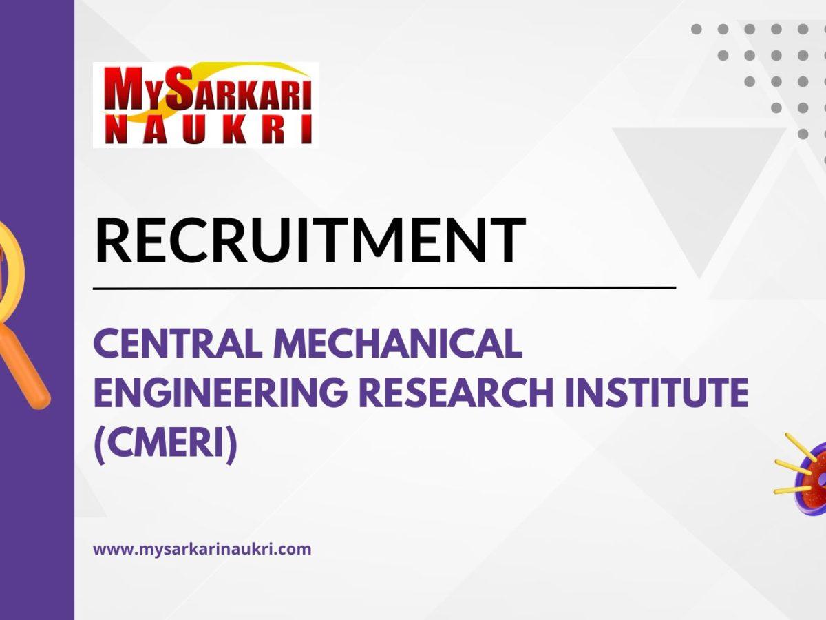 Central Mechanical Engineering Research Institute (CMERI) Recruitment