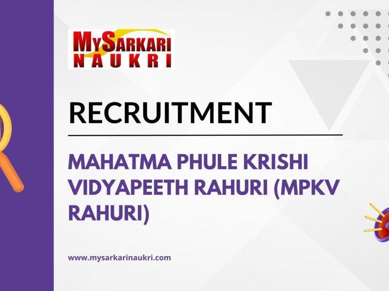 Mahatma Phule Krishi Vidyapeeth Rahuri (MPKV Rahuri) Recruitment