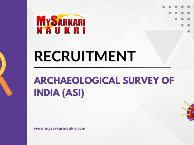 Archaeological Survey of India (ASI) Recruitment
