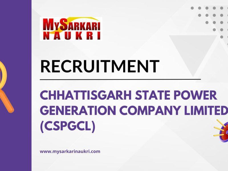 Chhattisgarh State Power Generation Company Limited (CSPGCL) Recruitment