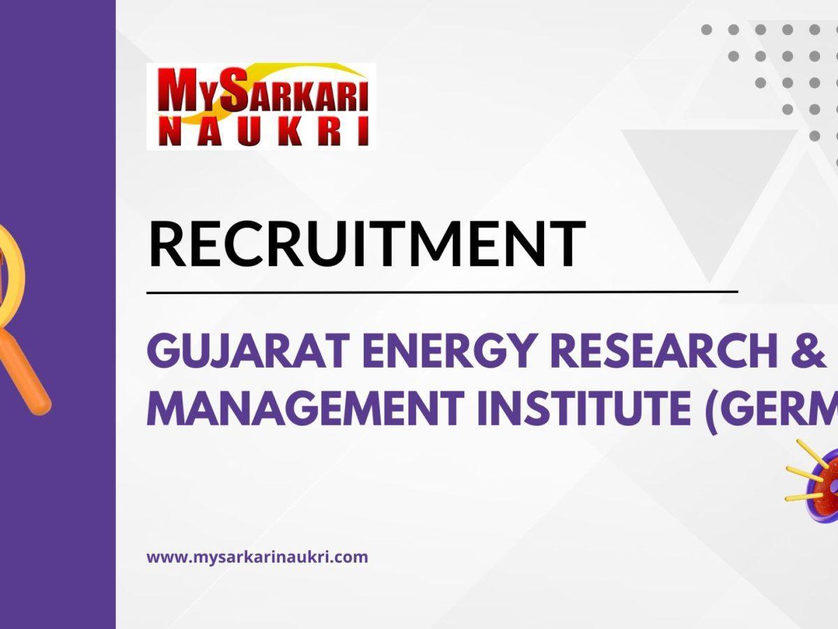 Gujarat Energy Research & Management Institute (GERMI) Recruitment