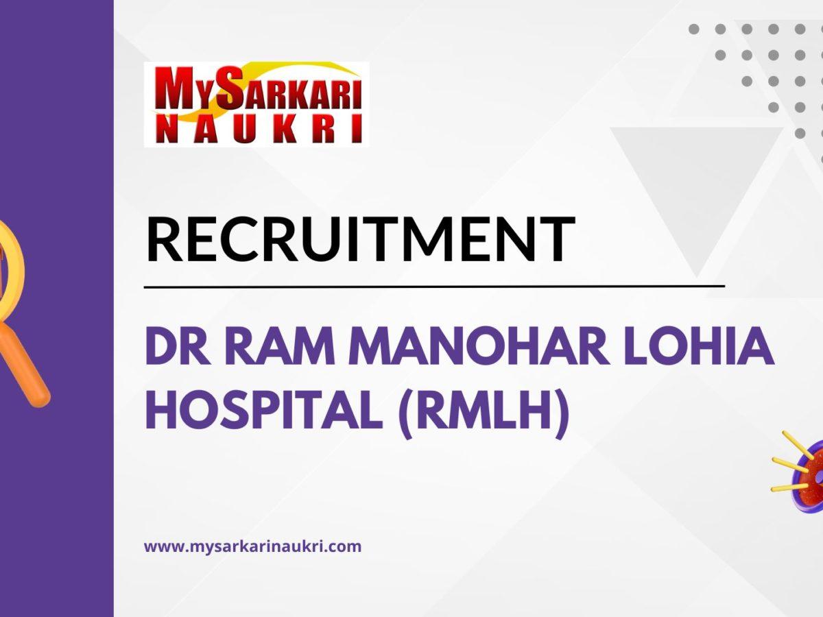 Dr Ram Manohar Lohia Hospital (RMLH) Recruitment