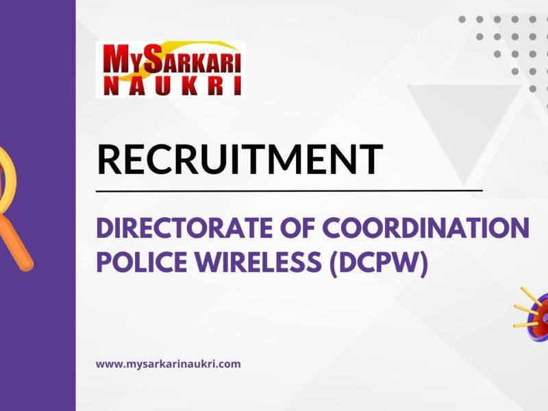 Directorate Of Coordination Police Wireless (DCPW) Recruitment