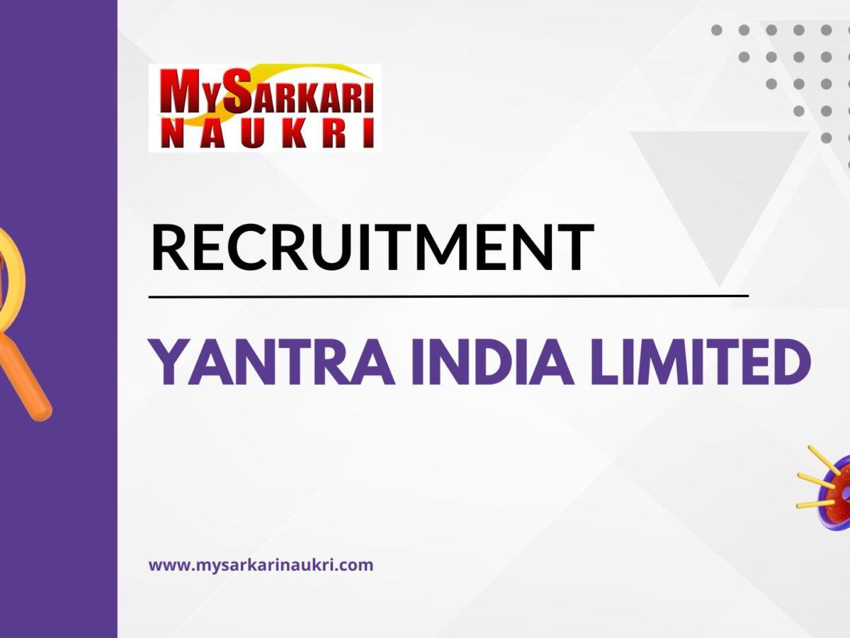 Yantra India Limited Recruitment